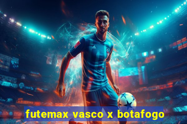 futemax vasco x botafogo